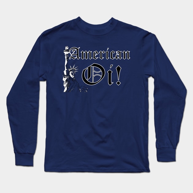 American Oi! Long Sleeve T-Shirt by Liberty or Death Records 